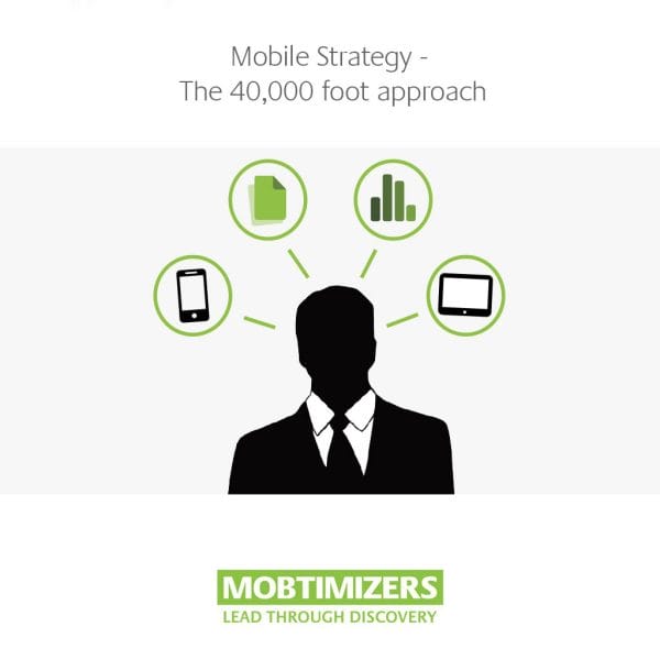 Mobile Strategy, the 40,000 foot approach