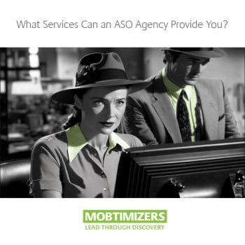 What is an ASO Agency. App-Store-Optimization-What-Can-An-ASO-Agency-Provide_you